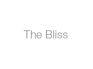 The Bliss